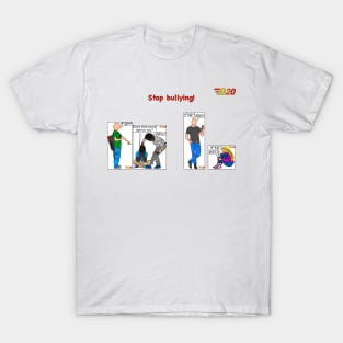 Stop bullying! T-Shirt